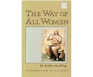 The Way of All Women Esther Harding (Auteur)