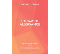 The Way of Allowance: The Abe Commentaries Vol.3