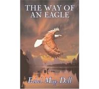 The Way of an Eagle Ethel, May Dell (Auteur)