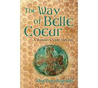 The Way of Belle Coeur: A Woman's Vade Mecum