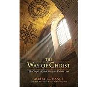 The Way of Christ Albert Lachance (Auteur)