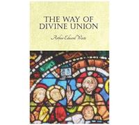 The Way Of Divine Union