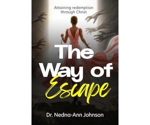 The Way of Escape: Attaining Redemption Through Christ