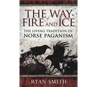 The Way of Fire and Ice by Ryan Smith Unknown (Auteur)
