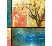 The Way of Four: Create Elemental Balance in Your Life