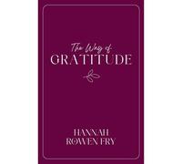 The Way Of Gratitude