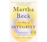 The Way of Integrity: Finding the Path to Your True Self (Oprah's Book Club)