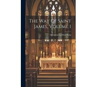 The Way Of Saint James, Volume 1