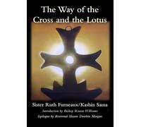 The Way of the Cross and the Lotus: Introduction by Rowan Williams