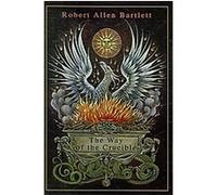 The Way of the Crucible Robert Bartlett (Auteur)