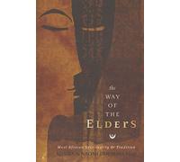 The Way of the Elders: West African Spirituality & Tradition