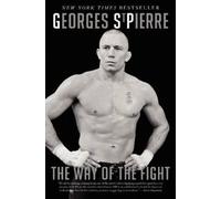 The Way of the Fight by St-Pierre, Georges [Paperback] NEUF