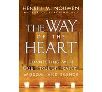 The Way of the Heart Henri Nouwen (Auteur)