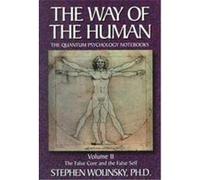 The Way of the Human Stephen H. Wolinsky (Auteur)
