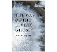 The Way Of The Living Ghost