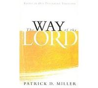The Way of the Lord Patrick D. Miller (Auteur)