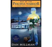The Way of the Peaceful Warrior: a Book That Changes Lives by Millman, Dan NEUF