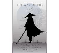 THE WAY OF THE PEN: Minimalist Notebook for Ideas, Goals, and Daily Notes.120-Page Lined Journal for Writers, Thinkers, and Creators