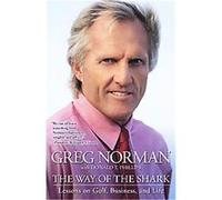 The Way of the Shark Donald T. Phillips, Greg Norman (Auteur)