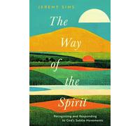 The Way of the Spirit Recognizing and Responding to God's Subtle Movements - Jeremy Sims - IVP Formatio - ebook (ePub) - Livre