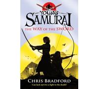 The Way Of The Sword (Young Samurai, Book 2)