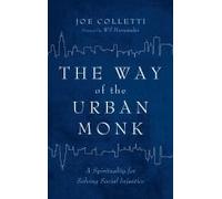 The Way Of The Urban Monk
