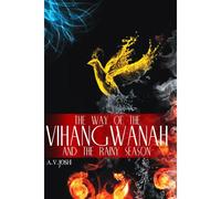 The Way Of The Vihangwanah And The Rainy Season