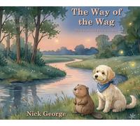 The Way of the Wag: Press Paws and Find Your Way