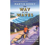 The Way of the Waves: A cycling odyssey to rediscover the soul of European surfing