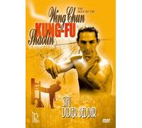 The Way of the Wing Chun Kung Fu Shaolin with Didier Beddar by Didier Beddar