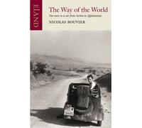 The Way of the World by Nicolas Bouvier (2007-05-01)