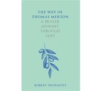 The Way of Thomas Merton - Robert Inchausti - SPCK Publishing - Livre en Anglais - Paperback Robert InchaustiRobert Inchausti (Auteur)