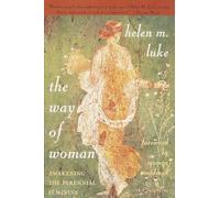 The Way of Woman: Awakening the Perennial Feminine
