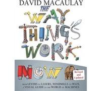 The Way Things Work Newly Revised Edition - David Macaulay - HarperCollins - Livre en Anglais - Hardback David Macaulay (Auteur)