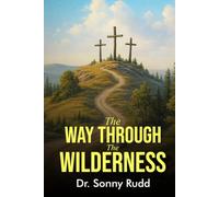 THE WAY THROUGH THE WILDERNESS