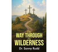 THE WAY THROUGH THE WILDERNESS