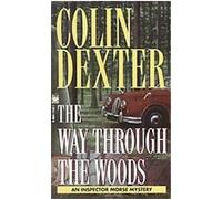 The Way Through the Woods Colin Dexter (Auteur)