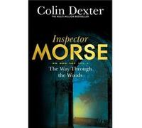 The Way Through The Woods (Inspector Morse Mysteries) (Paperback) Colin Dexter, (Auteur)