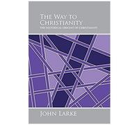 The Way To Christianity