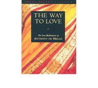 (The Way to Love) By Anthony de Mello (Author) Paperback on ( Jan , 1996 )