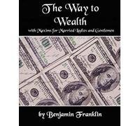The Way To Wealth With Maxims For Married Ladies And Gentlemen