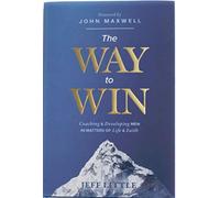 The Way to Win: Coaching & Developing Men in Matters of Life & Faith