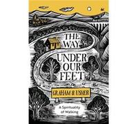 The Way Under Our Feet - Rt Revd Graham B. Usher - SPCK Publishing - Livre en Anglais - Paperback Rt Revd Graham B. UsherRt Revd Graham B. Usher (Auteur)