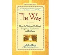 Michael Berg – Le Chemin : sagesse kabbalistique pour transformation spirituelle et épanouissement