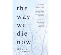 The Way We Die Now