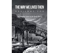The Way We Lived Then