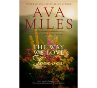 The Way We Love Forever A Small Town Second Chance Cowboy Romance - Ava Miles - Ava Miles Inc. - ebook (ePub) - Livre