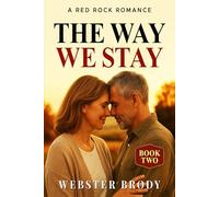 The Way We Stay: A Red Rock Romance
