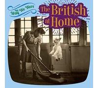 The Way We Were: The British at Home - [Version Originale] Inconnu (Auteur)