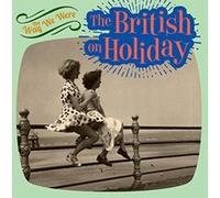 The Way We Were: The British on Holiday - [Version Originale] Inconnu (Auteur)